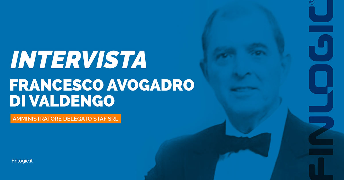 Finlogic presenta: Francesco Avogadro Di Valdegno, AD di Staf Srl