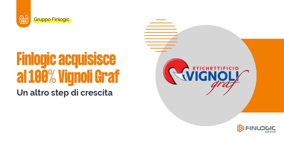 Finlogic acquisisce l’etichettificio Vignoli Graf S.r.l.
