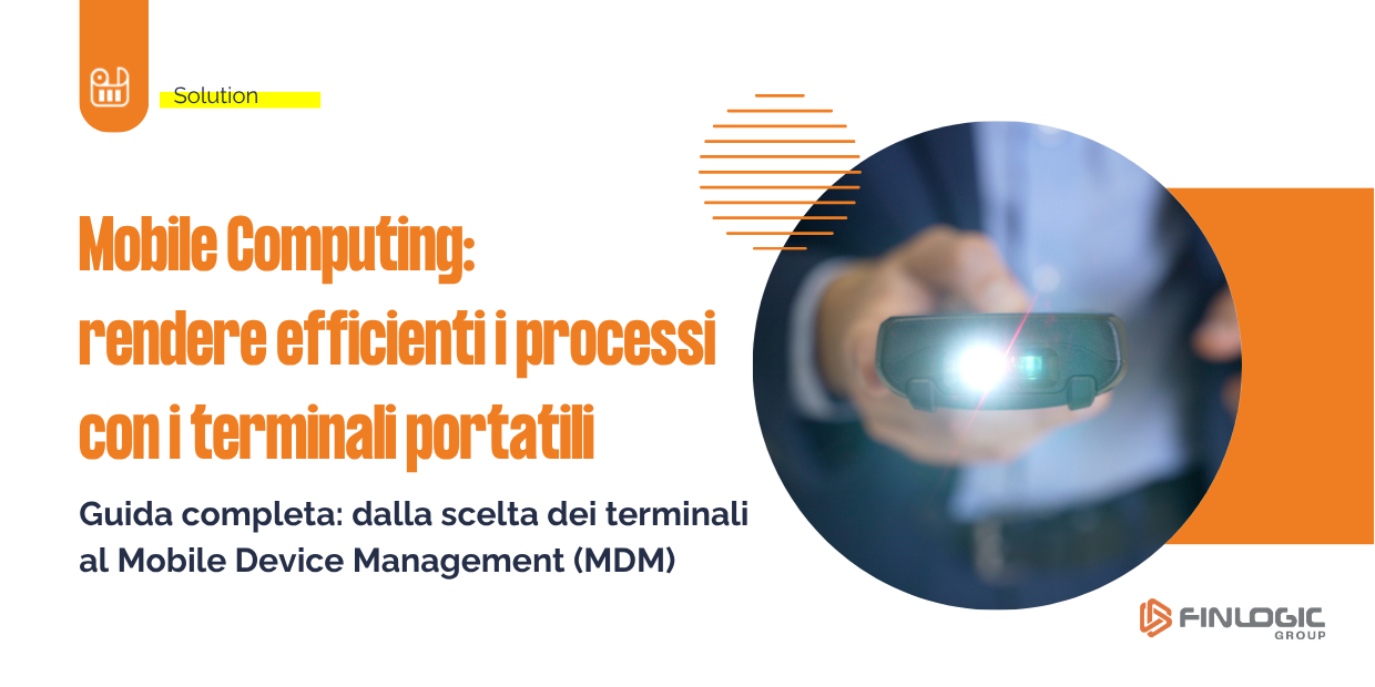 Mobile Computing: rendere efficienti i processi con i terminali portatili